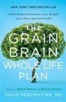 Kristin Loberg, David Perlmutter, David/ Loberg Perlmutter, MD Perlmutter, David Perlmutter MD - The Grain Brain Whole Life Plan