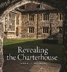 Cathy Ross, Ross Cathy Ross Cathy, Cathy Ross - Revealing the Charterhouse: The Making of a London Landmark