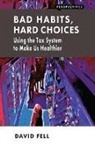 David Fell - Bad Habits, Hard Choices