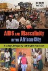 Robert Wyrod, Wyrod Robert - Aids and Masculinity in the African City