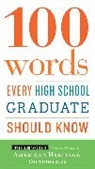 Editors American Heritage Dictionaries, American Heritage Dictionary, Editors of the American Heritage Di, Editors of the American Heritage Diction, Editors of the American Heritage Dictionaries - 100 Words Every High School Graduate Should Know