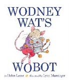 Helen Lester, Lynn Munsinger - Wodney Wat’s Wobot