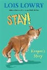 Lois Lowry - Stay!