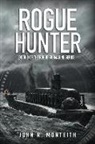John R. Monteith - Rogue Hunter