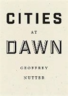 Geoffrey Nutter - Cities at Dawn