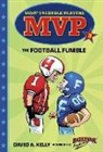 Scott Brundage, David Kelly, David A Kelly, David A. Kelly, David A. Brundage Kelly, Scott Brundage - MVP #3: The Football Fumble