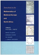 J. Lennart Berggren, Menso Folkerts, Barnabas Hughes, Victor J. Katz, Victor J. Folkerts Katz, Victor J. Hughes Katz... - Sourcebook in the Mathematics of Medieval Europe and North Africa