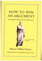 Cicero, Marcus Tullius Cicero, James M. May - How to Win an Argument
