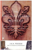 J. G. A. Pocock, John Greville Agard Pocock - The Machiavellian Moment