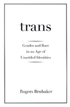 Rogers Brubaker, Brubaker Rogers - Trans