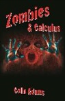 Colin Adams, Adams Colin - Zombies and Calculus