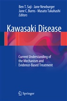 Ben Tsutomu Saji, Jane C. Burns, Jane C Burns et al, Jane Newburger, Jane W. Newburger, Ben T. Saji... - Kawasaki Disease