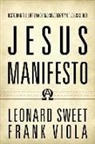 Leonard Sweet, Leonard/ Viola Sweet, Frank Viola - Jesus Manifesto