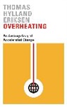 Thomas Hylland Eriksen, Eriksen Thomas Hylland - Overheating