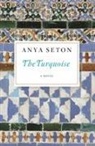 Anya Seton - The Turquoise