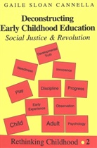 Gaile S. Cannella, Gaile Sloan Cannella - Deconstructing Early Childhood Education