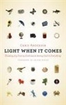 Chris Anderson - Light When It Comes