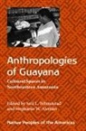 Stephanie Aleman, Stephanie W. Aleman, Stephanie Alemán, Neil L Whitehead, Neil L. Whitehead - Anthropologies of Guayana