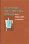 Lawrence L. (EDT)/ Chippindale Loendorf, Christopher Chippindale, Lawrence L Loendorf, Lawrence L. Loendorf, David S Whitley, David S. Whitley - Discovering North American Rock Art