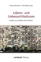 Gerhar Neumann, Gerhard Neumann, WEBER, Julia Weber - Lebens- und Liebesarchitekturen