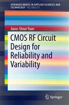 Jiann-Shiun Yuan - CMOS RF Circuit Design for Reliability and Variability