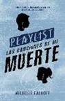 Michelle Falkoff - Playlist. Las Canciones de Mi Muerte
