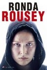 Ronda Rousey - Mi Pelea, Tu Pelea