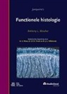 J.-L. Hillebrands, Anthony Mescher, Anthony L. Mescher, C P H u a Vreuls, C. P. H. Vreuls, C.P.H. Vreuls... - Functionele Histologie