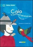 Matteo Abbate - Caio lo spaventapasseraio