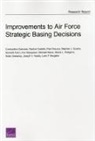 Rachel Costello, Paul DeLuca, Stephen J. Guerra, Kenneth Kuhn, Anu Narayanan, Michael Nixon... - Improvements to Air Force Strategic Basing Decisions