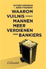 Rutger Bregman, Jesse Frederik, W. Hansen, Wil Hansen - Waarom vuilnismannen meer verdienen dan bankiers