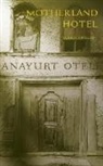 Yusuf Atilgan, Yusuf Atlgan - Motherland Hotel