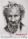 Eberhard Arnold, Richard J. Foster, Navid Kermani, Laurie Klein, C.S. Lewis, Matthew Loftus... - Plough Quarterly No. 8