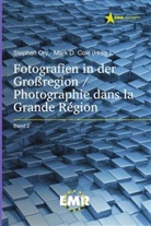 Mark D. Cole, D Cole, D Cole, Stepha Ory, Stephan Ory - Fotografien in der Großregion / Photographie dans la Grande Région