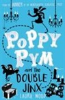 Laura Wood - Poppy Pym and the Double Jinx