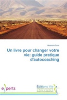 Alexandre Surin, Surin-a - Un livre pour changer votre vie: