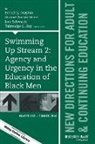 ACE, Brendaly Rosser-Mims Drayton, Wiley, DRAYTON, Brendaly Drayton, Talmadge C. Guy... - Swimming Up Stream 2: Agency and Urgency in the Education of Black