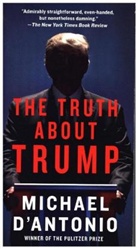 Michael Antonio, D&amp;apos, Michael D'Antonio - The Truth About Trump
