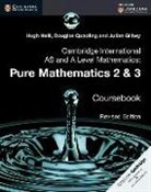 Julian Gilbey, Hugh Neill, Hugh Quadling Neill, Douglas Quadling - Cambridge International As and a Level Mathematics: Pure Mathematics