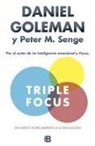 Daniel Goleman, Peter M. Senge, Peter Senge - Triple Focus