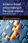 Gerry Stoker, Mark Evans, Gerry Stoker - Evidence-Based Policy Making in the Social Sciences