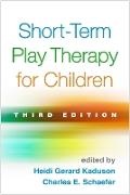 Tracie Faa-Thompson, Amy Frew, Heidi Gerard Kaduson, Heidi (private practice Gerard Kaduson, Paris Goodyear-Brown, … - Short-Term Play Therapy for Children, Third Edition