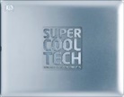 DK, Inc. (COR) Dorling Kindersley, Ian Graham, Various - Super Cool Tech