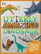 DK, Inc. (COR) Dorling Kindersley, Dustin Growick - Utterly Amazing Dinosaur
