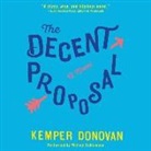 Kemper Donovan, Michael Bakkensen - The Decent Proposal (Hörbuch)