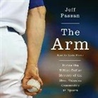 Jeff Passan, Kevin Pierce - The Arm: Inside the Billion-Dollar Mystery of the Most Valuable Commodity in Sports (Audio book)