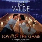 Lori Wilde, C. J. Critt - Love of the Game: A Stardust, Texas Novel (Audio book)
