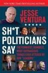 Jesse Ventura - Sh*t Politicians Say