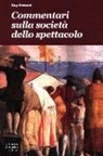 Guy Debord, A. Zuliani - Commentari sulla società dello spettacolo