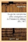 REY, Rey-A - La guerre europeenne et les